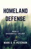Homeland Defense: Book 2 of the Shadowkill Trilogy (eBook, ePUB)
