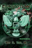 Encryption: The Iron Eagle Series Book Seventeen (eBook, ePUB) Encryption: The Iron Eagle Series Book Seventeen (eBook, ePUB)