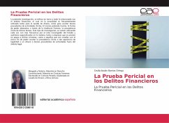 La Prueba Pericial en los Delitos Financieros - Barrios Ortega, Cecilia Ilusión