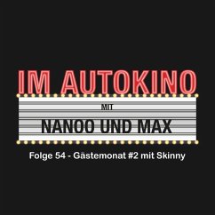 Im Autokino, Folge 54: Gästemonat #2 mit Skinny (MP3-Download) - Nachtsheim, Max; Nanoo, Chris