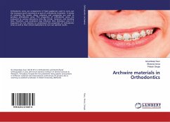 Archwire materials in Orthodontics - Kaur, Amandeep;Arora, Bhawna;Singla, Pritesh