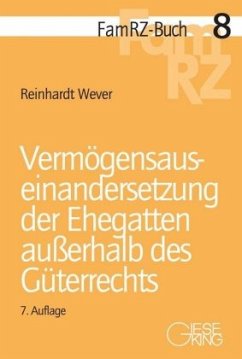 Vermögensauseinandersetzung der Ehegatten außerhalb des Güterrechts - Wever, Reinhardt