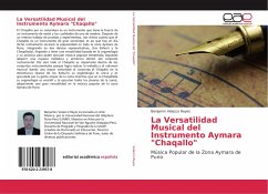La Versatilidad Musical del Instrumento Aymara &quote;Chaqallo&quote;