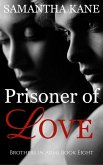 Prisoner of Love (Brothers in Arms, #8) (eBook, ePUB)