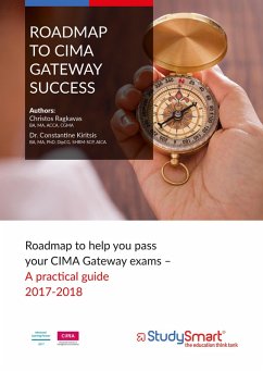Roadmap to Cima Gateway Success: Roadmap to help you pass your CIMA Gateway exams - A practical guide (eBook, ePUB) - Kiritsis, Constantine; Ragkavas, Christos