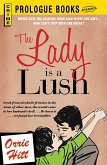 The Lady is a Lush (eBook, ePUB)