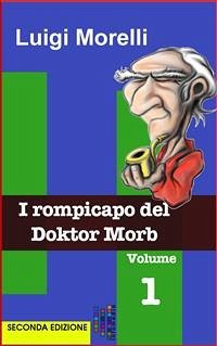 I rompicapo del Doktor Morb (eBook, ePUB) - Morelli, Luigi