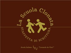 La scuola clonata (eBook, PDF) - Italiana L. Da Vinci, Scuola