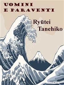 Uomini e paraventi (eBook, ePUB) - Tanehiko, Ryūtei