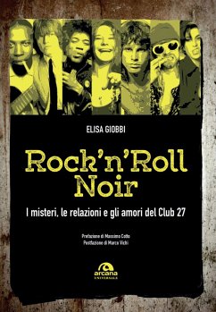 Cover Rock 'n' roll noir. I misteri, le relazioni e gli amori del Club 27