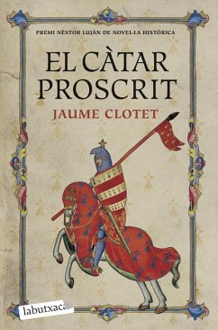 El càtar proscrit - Clotet Planas, Jaume . . . [et al.