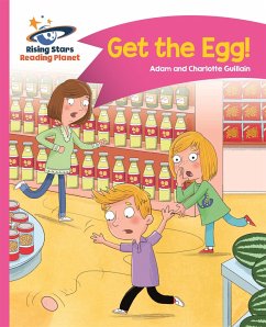 Reading Planet - Get the Egg! - Pink B: Comet Street Kids - Guillain, Adam; Guillain, Charlotte
