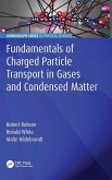 Fundamentals of Charged Particle Transport in Gases and Condensed Matter