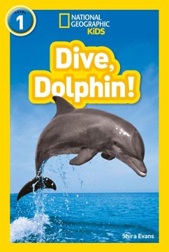 Dive, Dolphin! - Evans, Shira; National Geographic Kids