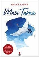 Mavi Turna - Kagan, Hakan