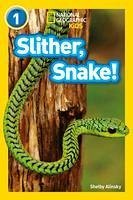 National Geographic Kids: Slither, Snake! - Alinsky, Shelby; National Geographic Kids