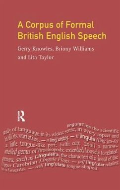 A Corpus of Formal British English Speech - Knowles, Gerry; Taylor, Lita; Williams, Briony