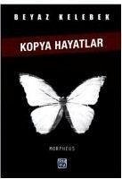 Beyaz Kelebek Kopya Hayatlar - Morpheus