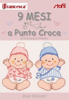 9 mesi a punto croce - Peterlini, Francesca