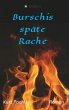 Burschis späte Rache - Bild 1
