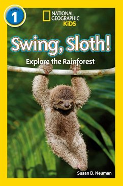 Swing, Sloth! - Neuman, Susan B.; National Geographic Kids