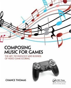 Composing Music for Games - Thomas, Chance