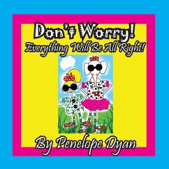 Don't Worry! Everything Will Be All Right! - Dyan, Penelope