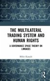 The Multilateral Trading System and Human Rights