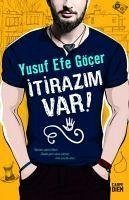 Itirazim Var - Efe Göcer, Yusuf