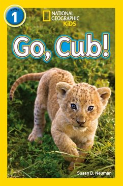 Go, Cub! - Neuman, Susan B.; National Geographic Kids