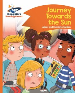 Reading Planet - Journey Towards the Sun - Orange: Comet Street Kids - Guillain, Adam; Guillain, Charlotte