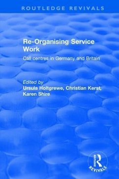 Re-Organising Service Work - Shire, Karen A; Holtgrewe, Ursula; Kerst, Christian