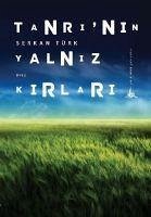 Tanrinin Yalniz Kirlari - Türk, Serkan