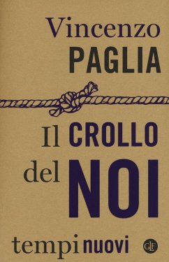 Il crollo del noi - Paglia, Vincenzo Il crollo del noi - Paglia, Vincenzo