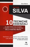 Metodo Silva. 10 tecniche essenziali Metodo Silva. 10 tecniche essenziali