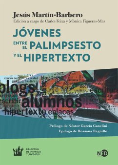 Jóvenes : entre el palimpsesto y el hipertexto - García Canclini, Néstor; Feixa, Carles; Martín-Barbero, Jesús