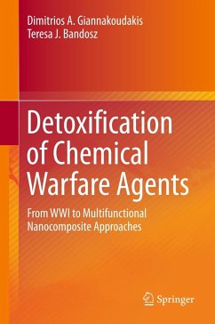 Detoxification of Chemical Warfare Agents - Giannakoudakis, Dimitrios A.;Bandosz, Teresa J.