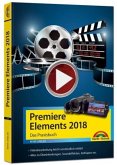 Premiere Elements 2018 - Das Praxisbuch