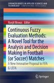 Continuous Fuzzy Evaluation Methods: A Novel Tool for the Analysis and Decision Making in Football (or Soccer) Matches