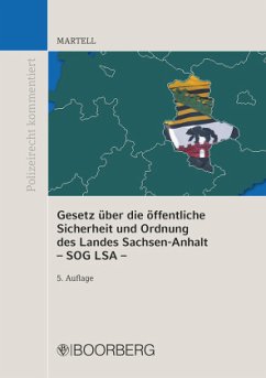 Gesetz über die öffentliche Sicherheit und Ordnung des Landes Sachsen-Anhalt (SOG LSA) - Martell, Jörg