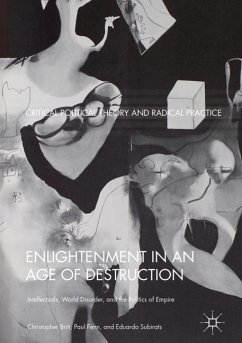 Enlightenment in an Age of Destruction - Britt, Christopher;Fenn, Paul;Subirats, Eduardo