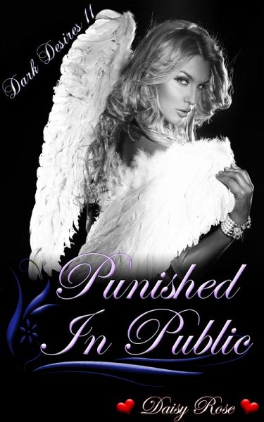 Punished In Public (Dark Desires, #11) (eBook, ePUB)