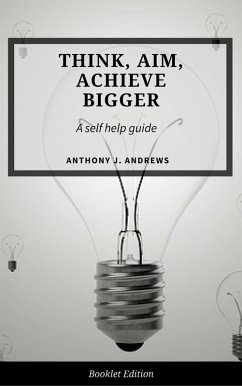 Cover Think, Aim, Achieve Bigger (Self Help) (eBook, ePUB)