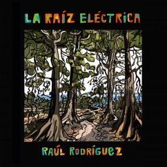 La Raiz Eléctrica - Rodriguez,Raul