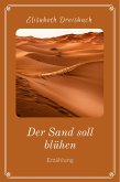 Der Sand soll blühen (eBook, ePUB)
