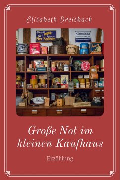 Große Not im kleinen Kaufhaus (eBook, ePUB) - Dreisbach, Elisabeth