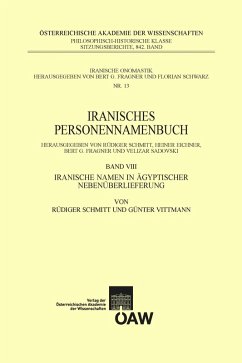 Iranisches Personennamenbuch / Iranisches Personennamenbuch Band VIII: Iranische Namen in ägyptischer Nebenüberlieferung (eBook, PDF) - Schmitt, Rüdiger; Vittmann, Günter