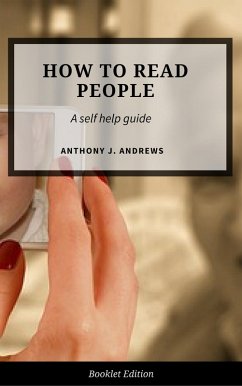 How to Read People (Self Help) (eBook, ePUB) - Andrews, Anthony J.