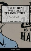 How to Deal With All Personalities (Self Help) (eBook, ePUB)