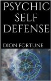 Psychic Self Defense (annotated) (eBook, ePUB)